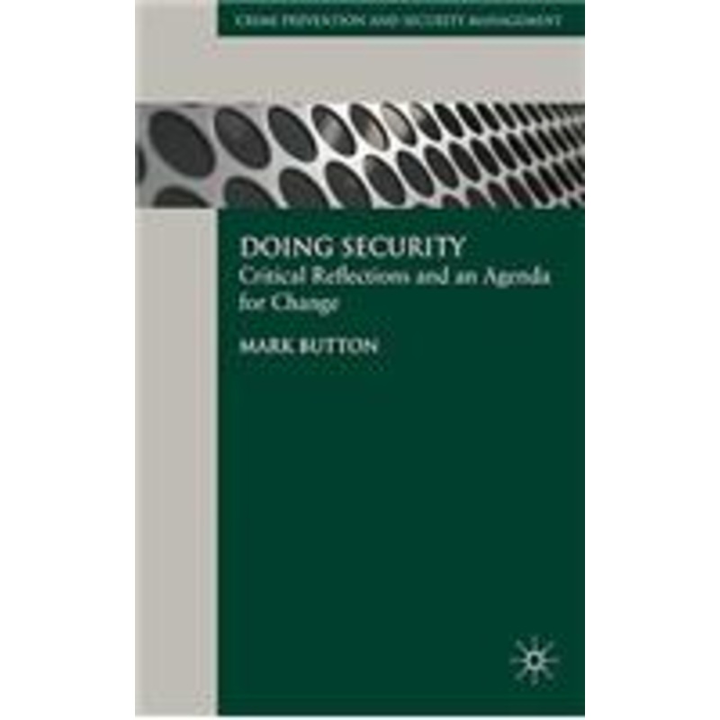 doing security: critical reflections and an agenda for change
