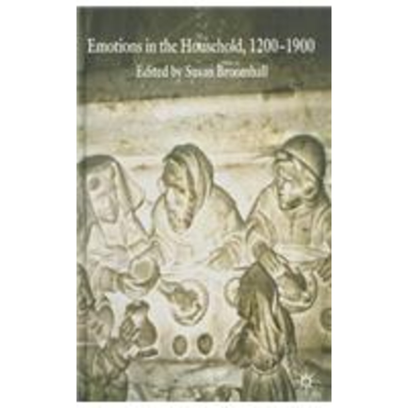 emotions in the household, 1200-1900