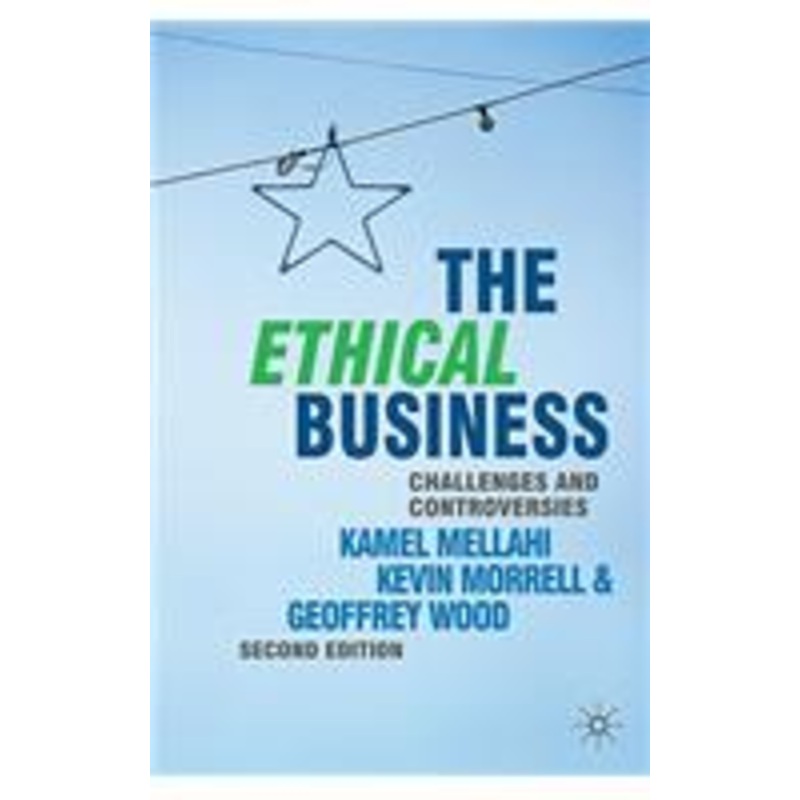 ethical business: challenges and controversies