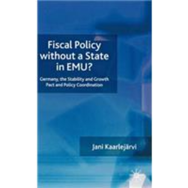 fiscal policy without a state in emu?: germany, the stability and growth pact and policy coordination