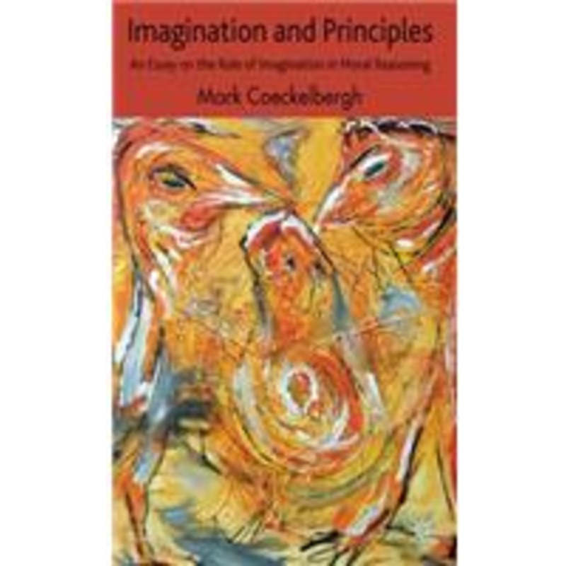 imagination and principles: an essay on the role of imagination in moral reasoning