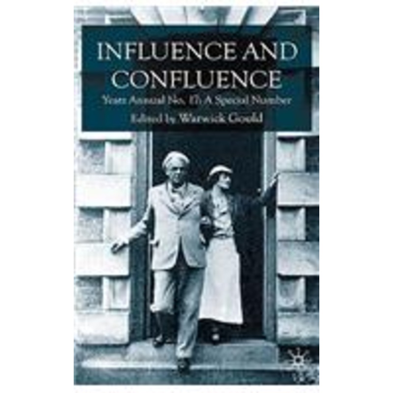 influence and confluence: yeats annual no.17: a special number