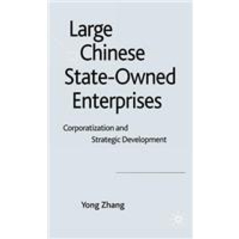 large chinese state-owned enterprises: corporatization and strategic development
