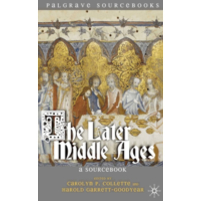 later middle ages: a sourcebook
