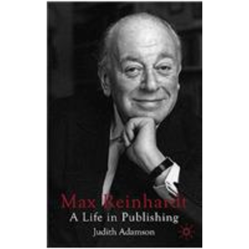 max reinhardt: a life in publishing