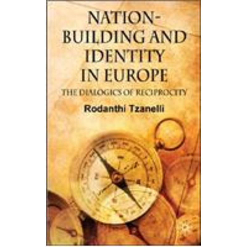 nation-building and identity in europe: the dialogics of reciprocity