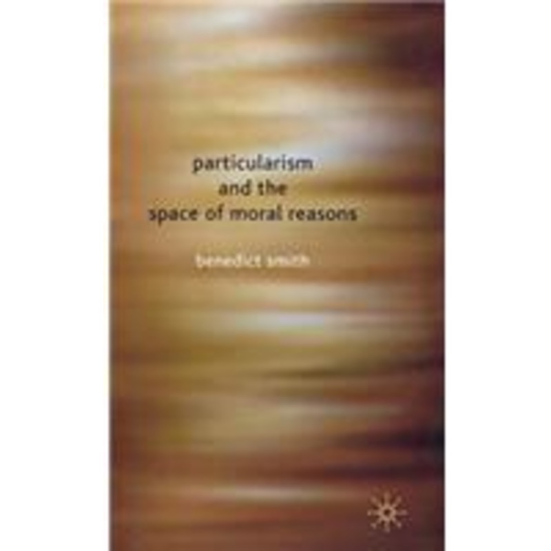 particularism and the space of moral reasons