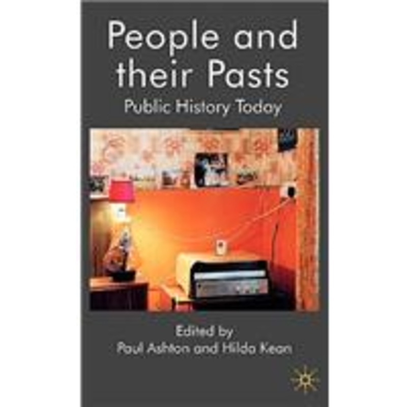 people and their pasts: public history today