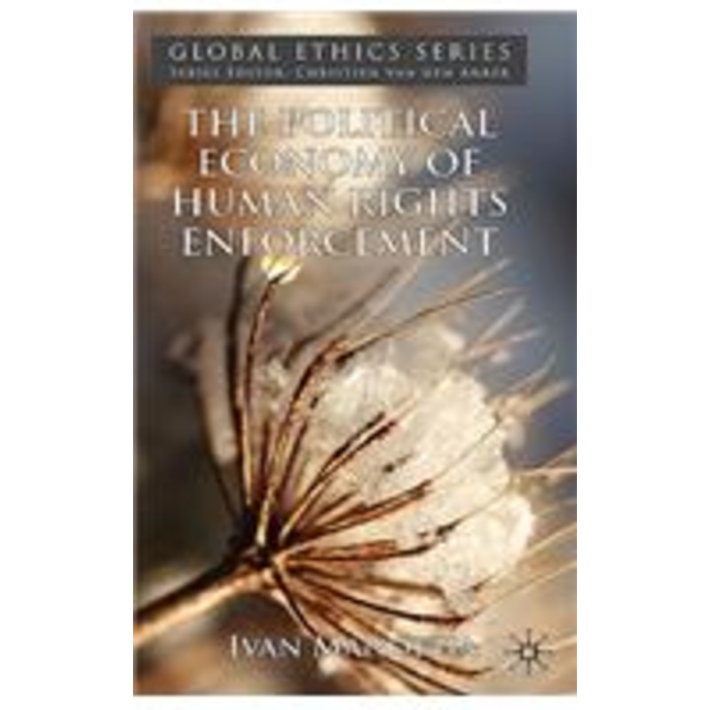 political economy of human rights enforcement: moral and intellectual leadership in the context of global hegemony