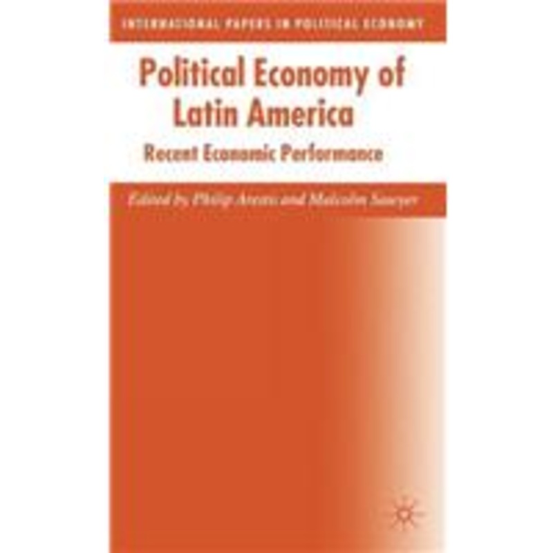 political economy of latin america: recent economic performance