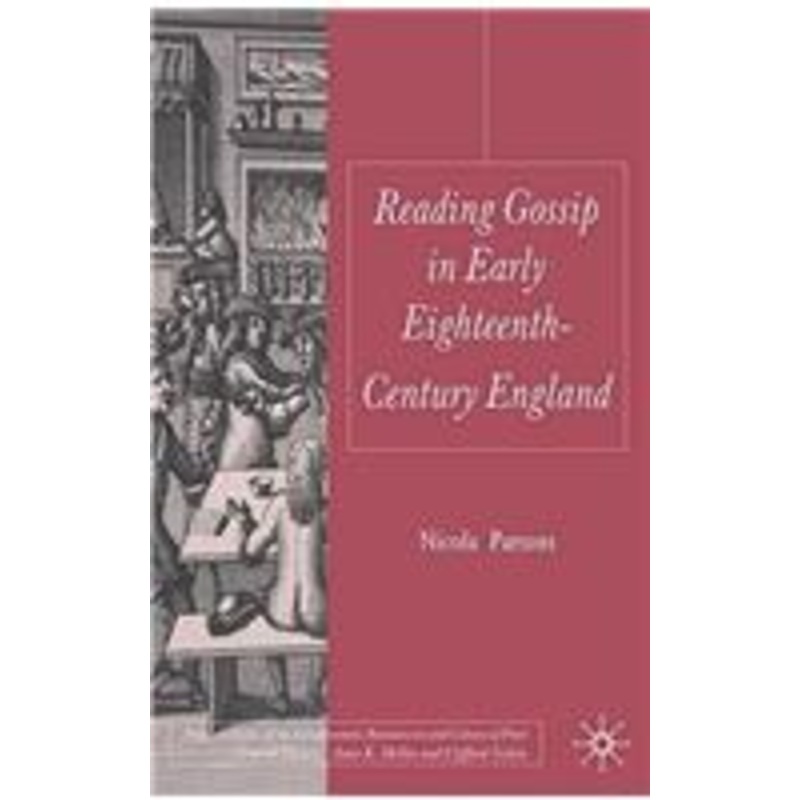 reading gossip in early eighteenth-century england