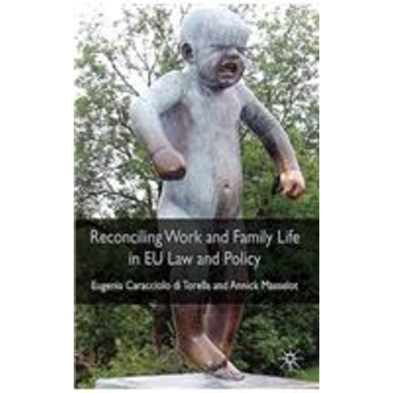 reconciling work and family life in eu law and policy