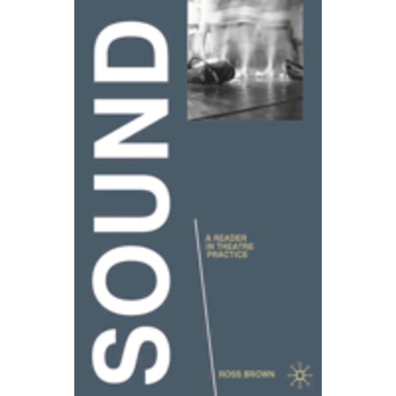 sound: a reader in theatre practice: a reader in theatre practice