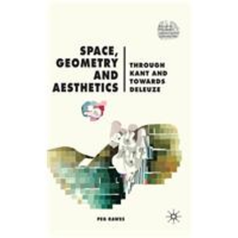 space, geometry and aesthetics: through kant and towards deleuze