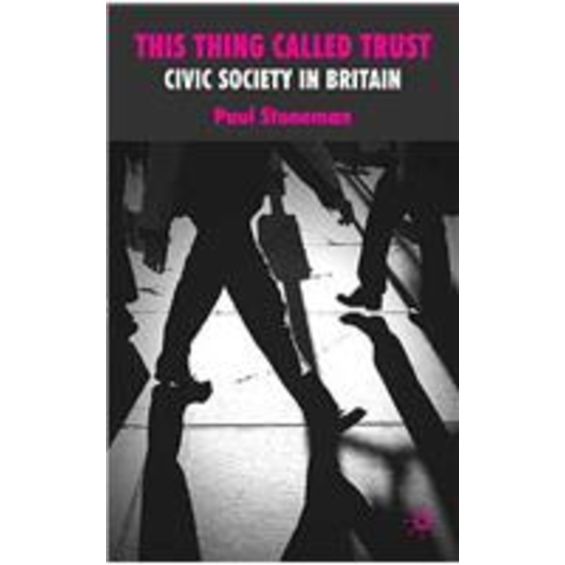 this thing called trust: civic society in britain