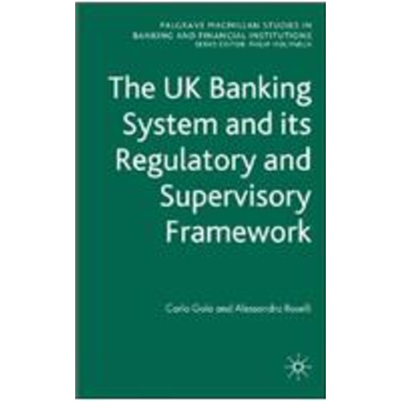 uk banking system and its regulatory and supervisory framework