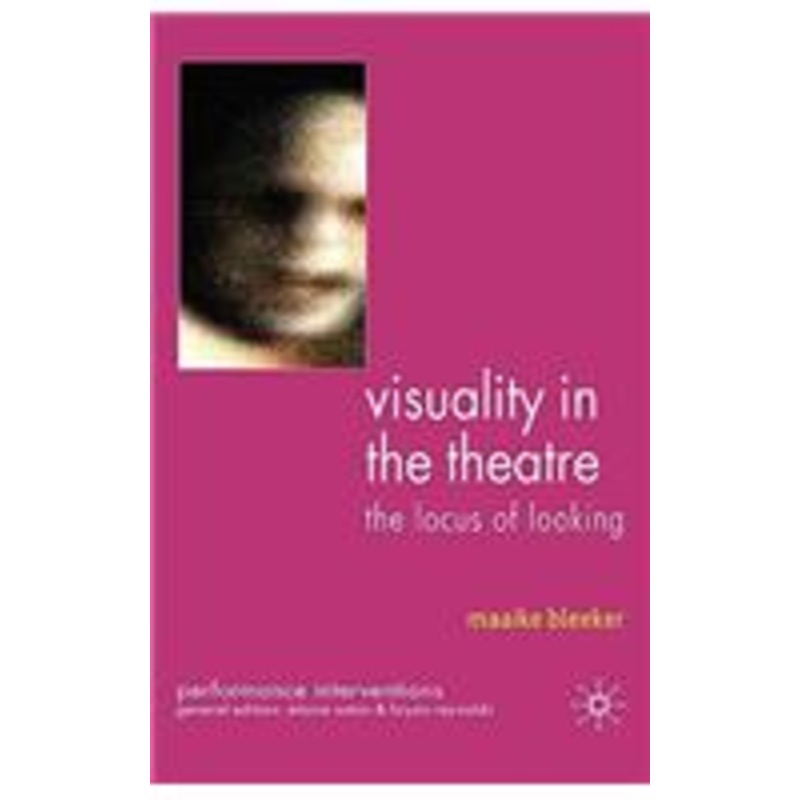 visuality in the theatre: the locus of looking