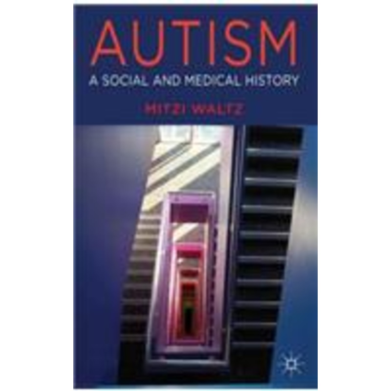 autism: a social and medical history