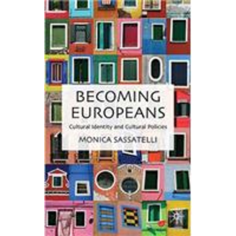 becoming europeans: cultural identity and cultural policies