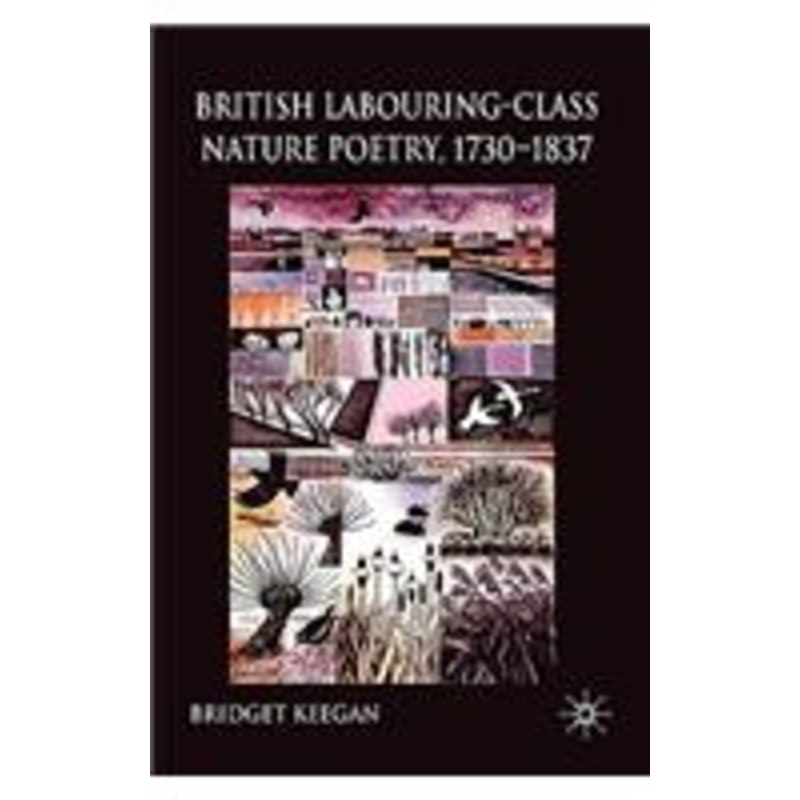 british labouring-class nature poetry, 1730-1837