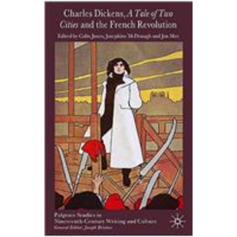 charles dickens, a tale of two cities and the french revolution