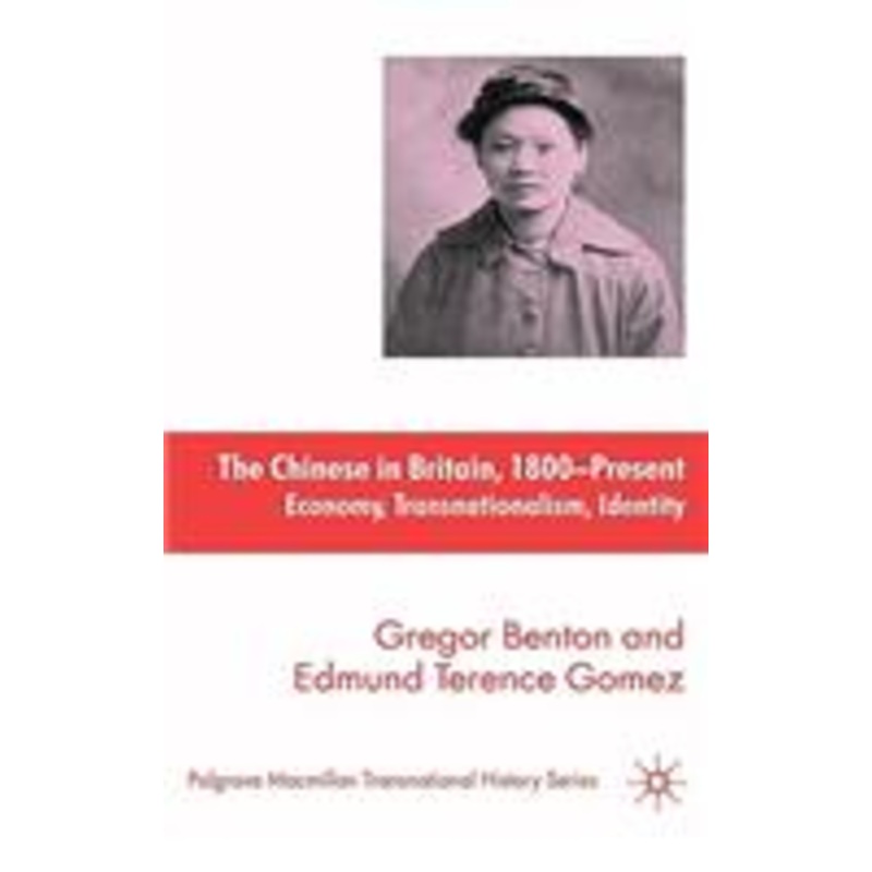 chinese in britain, 1800-present: economy, transnationalism, identity