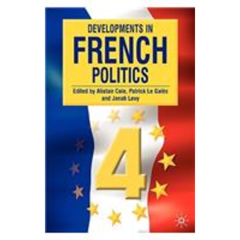 developments in french politics, volume 4