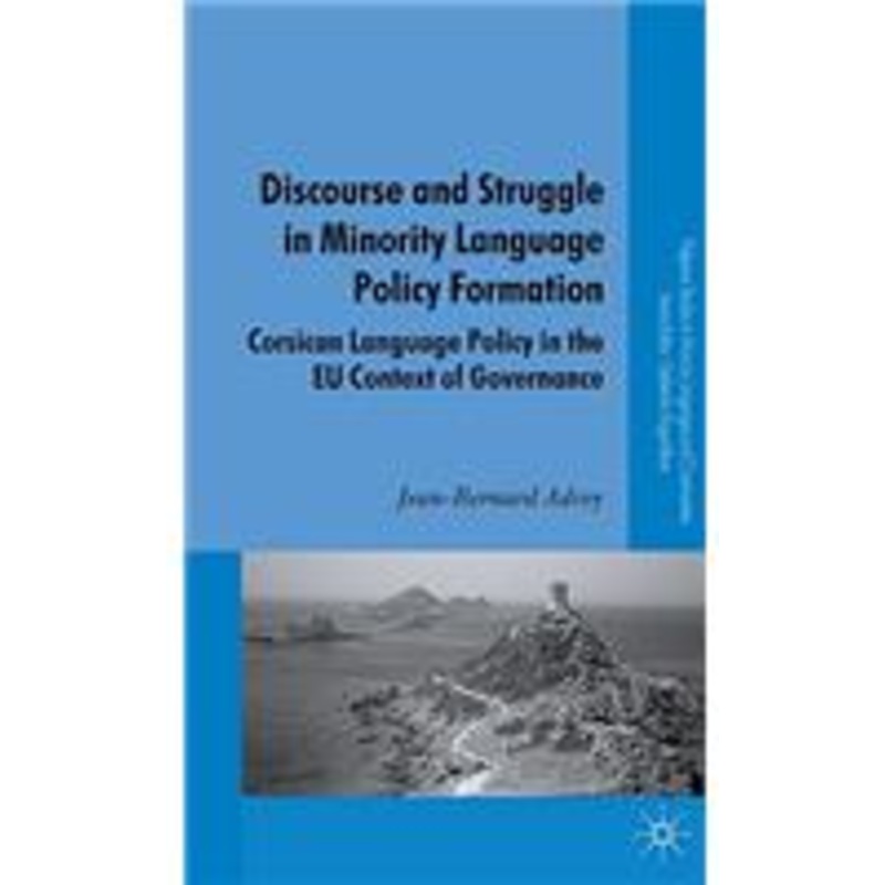 discourse and struggle in minority language policy formation: corsican language policy in the eu context of governance