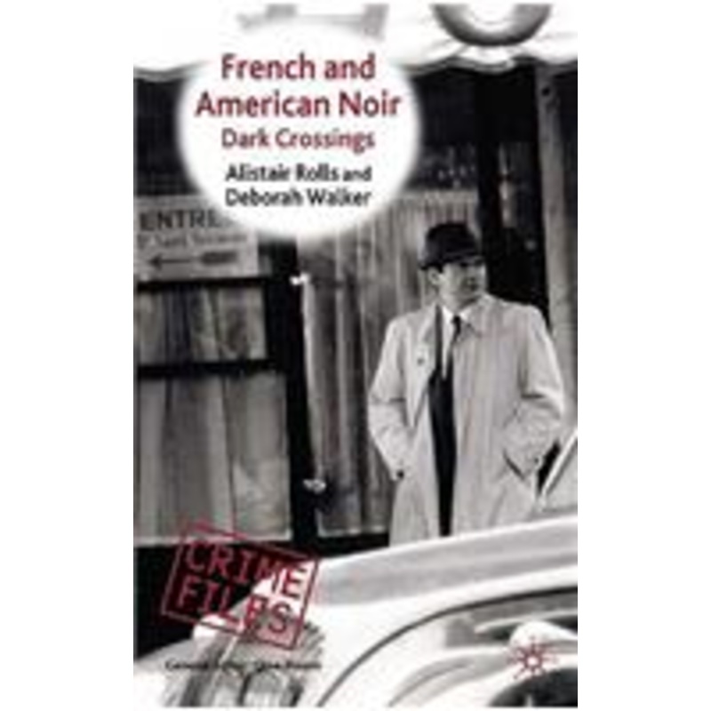 french and american noir: dark crossings