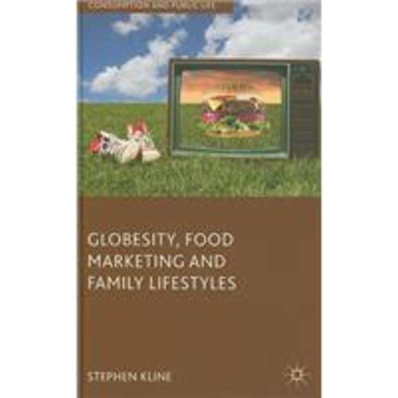globesity, food marketing and family lifestyles