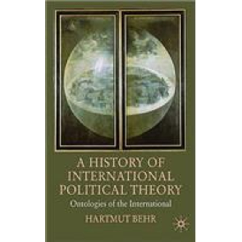 history of international political theory: ontologies of the international