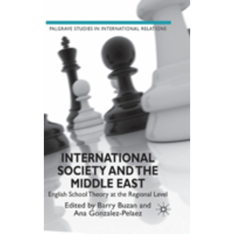 international society and the middle east: english school theory at the regional level
