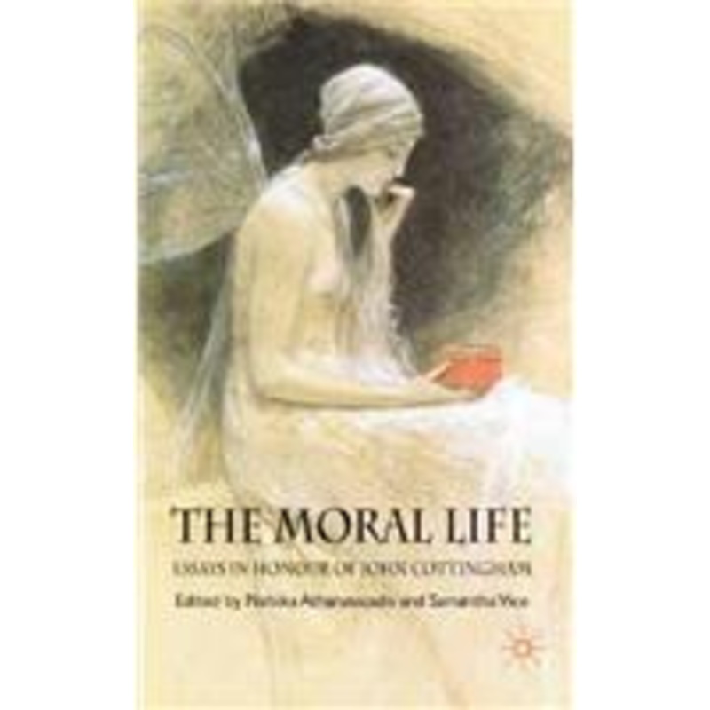 moral life: essays in honour of john cottingham