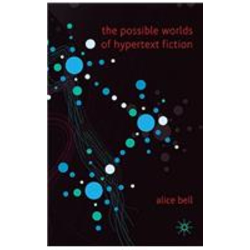 possible worlds of hypertext fiction