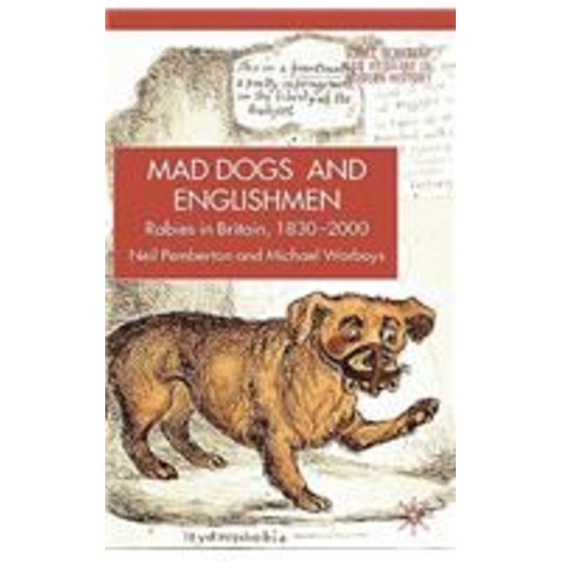 rabies in britain: dogs, disease and culture, 1830-2000