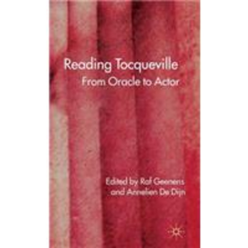 reading tocqueville: from oracle to actor