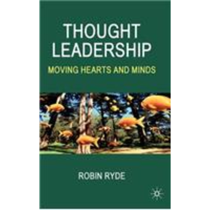 thought leadership: moving hearts and minds