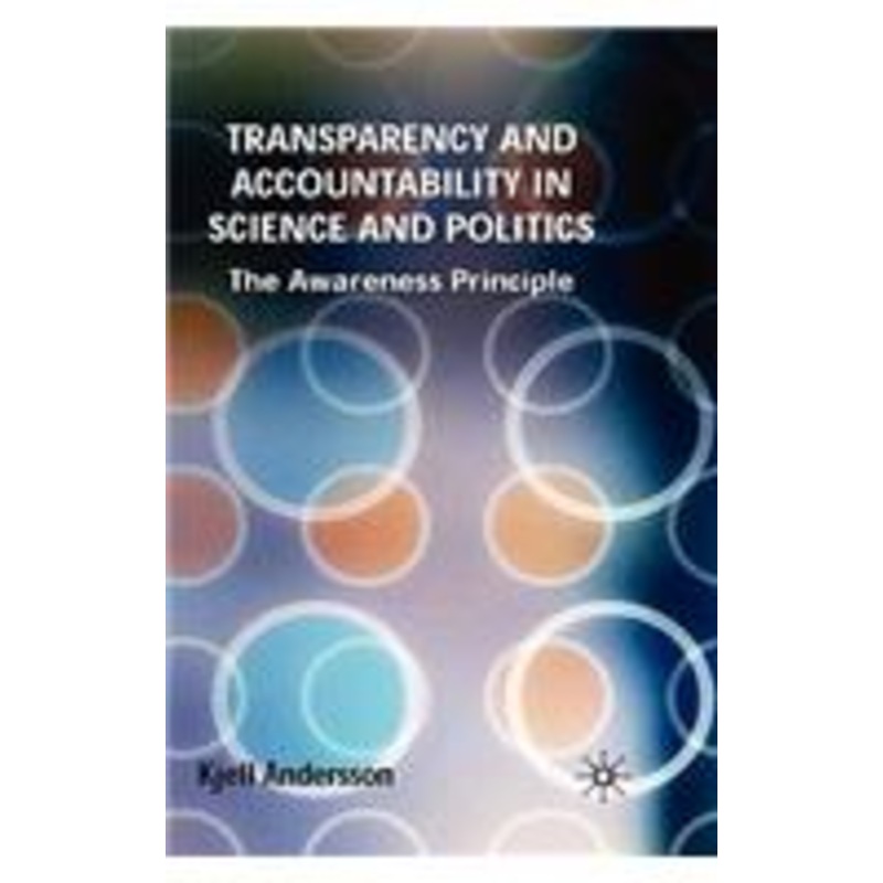 transparency and accountability in science and politics: the awareness principle