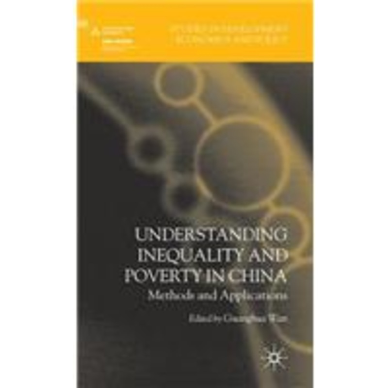 understanding inequality and poverty in china: methods and applications