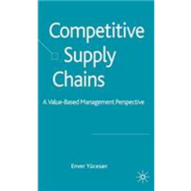 competitive supply chains: a value-based management perspective
