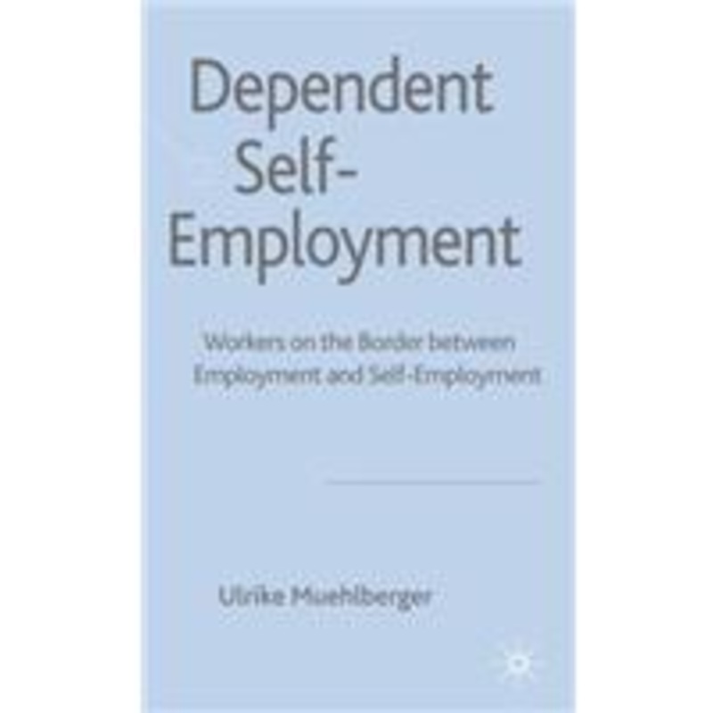 dependent self-employment: workers on the border between employment and self-employment