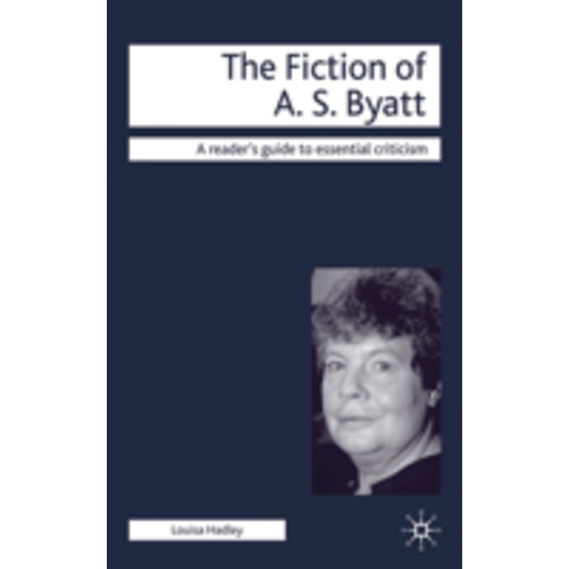 fiction of a. s. byatt