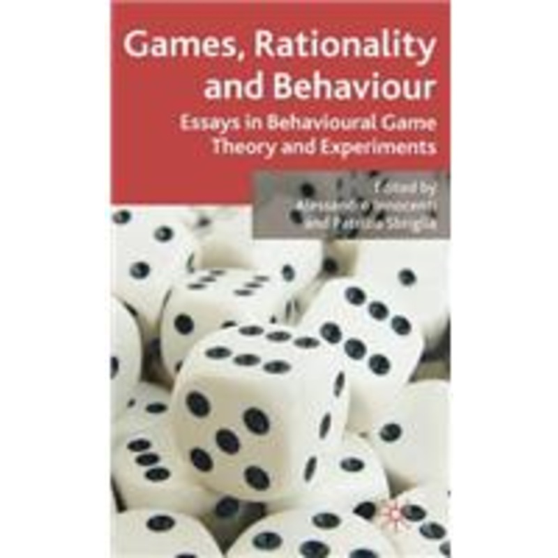 games, rationality and behaviour: essays on behavioural game theory and experiments