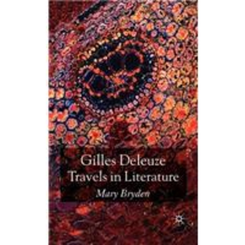 gilles deleuze: travels in literature