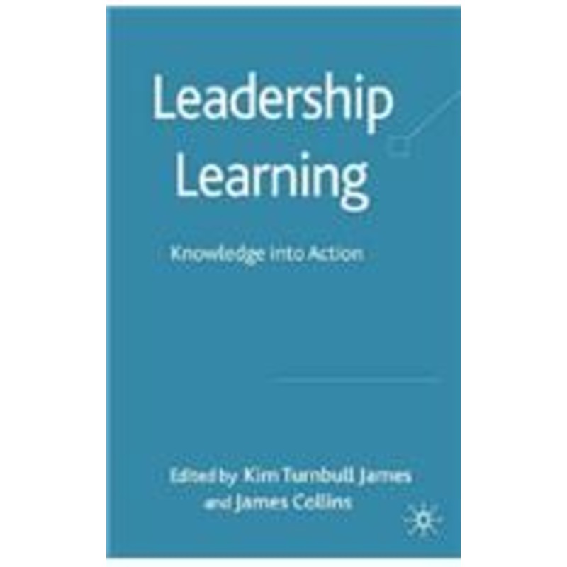 leadership learning: knowledge into action