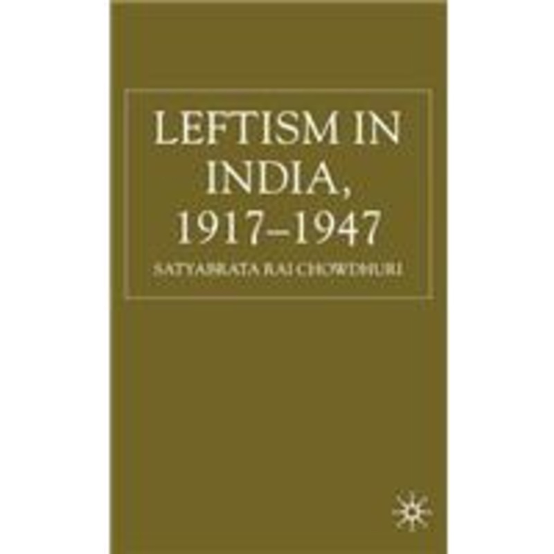leftism in india 1917-1947