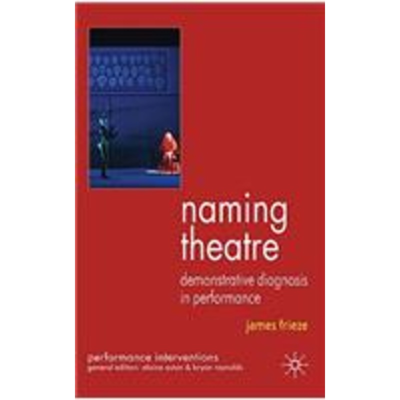 naming theatre: demonstrative diagnosis in performance