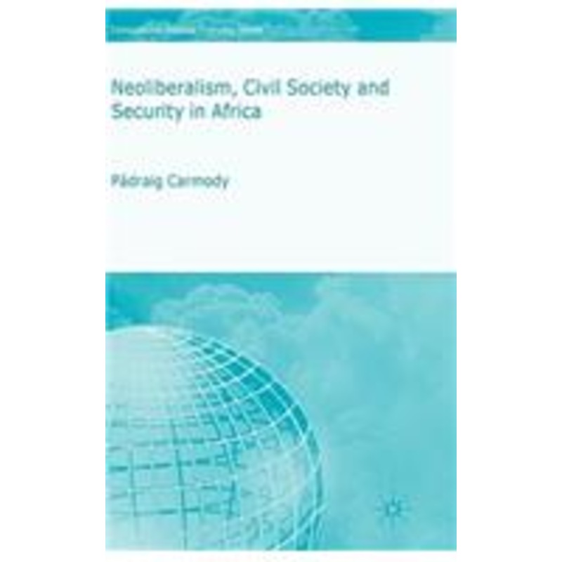 neoliberalism, civil society and security in africa