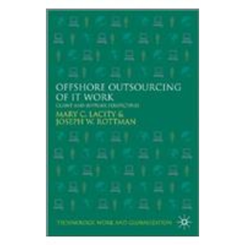 offshore outsourcing of it work: client and supplier perspectives