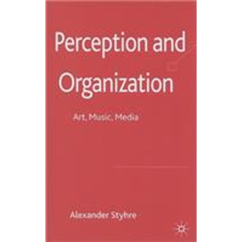 perception and organization: art, music, media